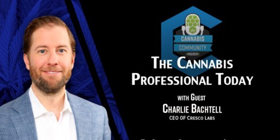 The Cannabis Professional Today with Charlie Bachtell CEO Cresco Labs