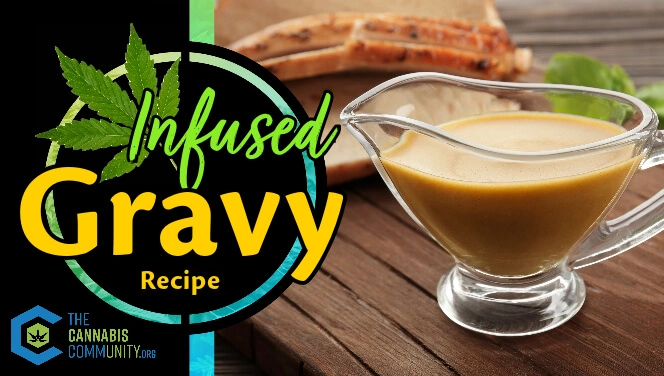 Cannabis Infused Gravy Recipe