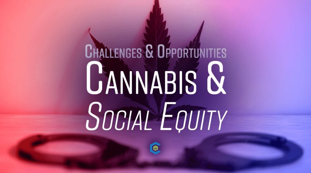 BlogHeader Challenges Opportunities Cannabis Social Equity