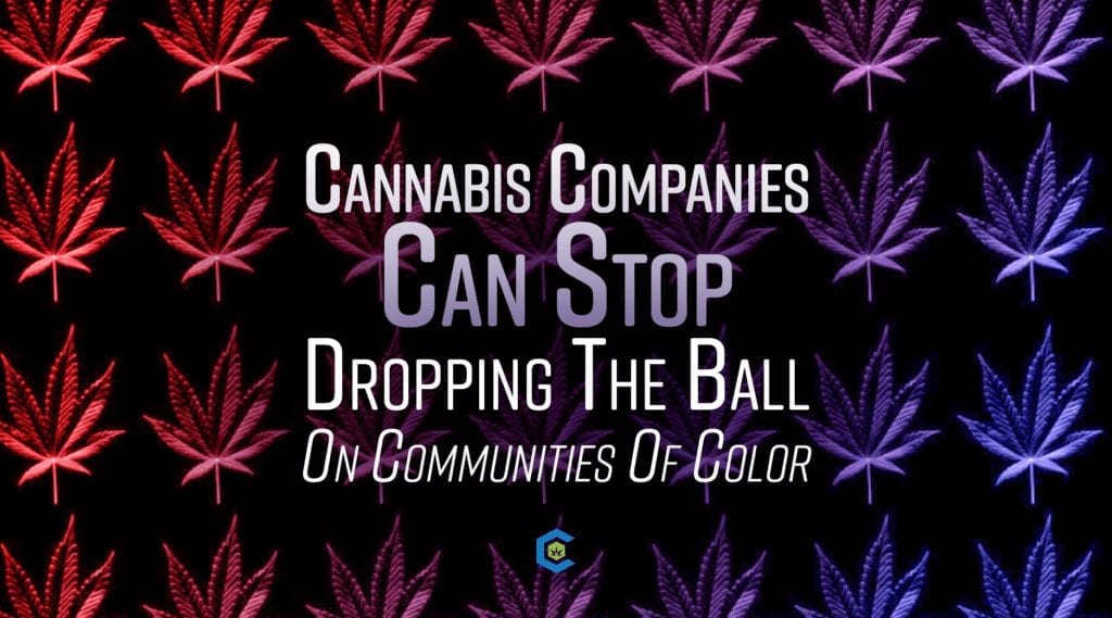 How Cannabis Companies Can Stop Dropping Ball on Communities of Color Blog