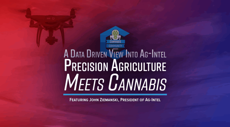 Precision Agriculture Meets Cannabis: A Data Driven View Into Ag-Intel