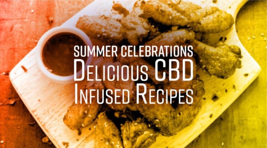 Delicious CBD Infused Summer Recipes
