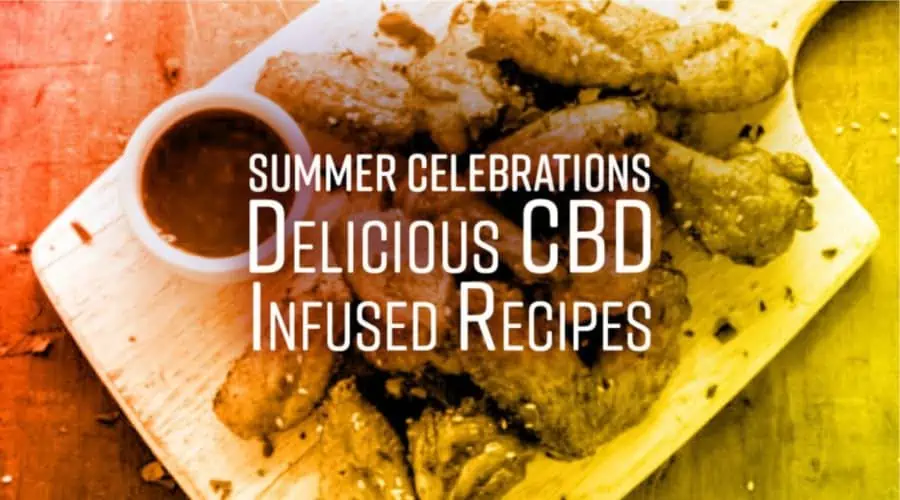 Delicious CBD Infused Summer Recipes