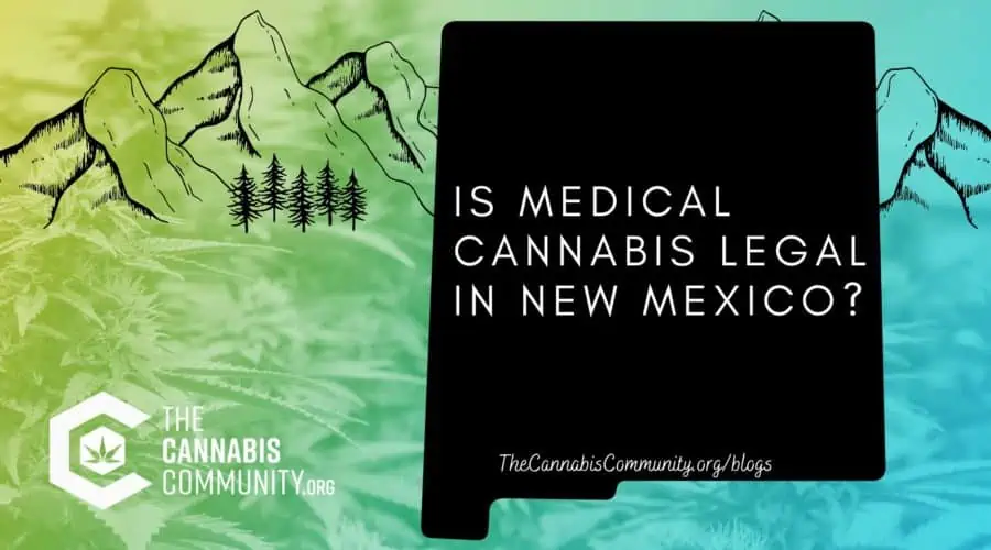 Is Medical Cannabis Legal in New Mexico?