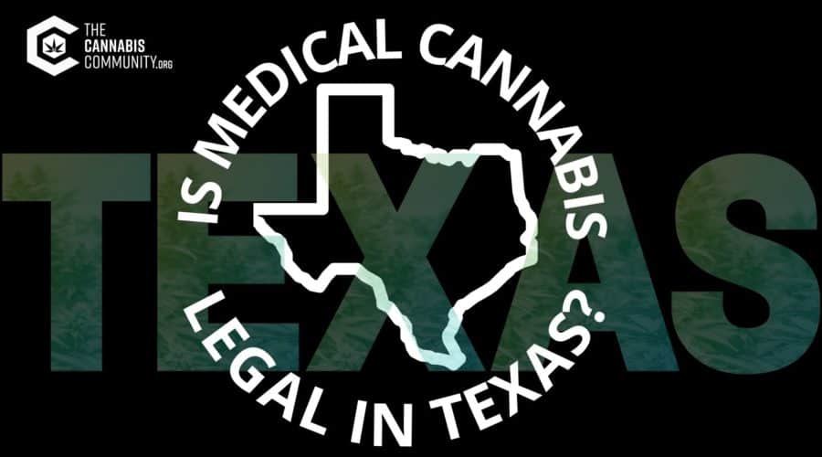 Is Medical Cannabis Legal in Texas?