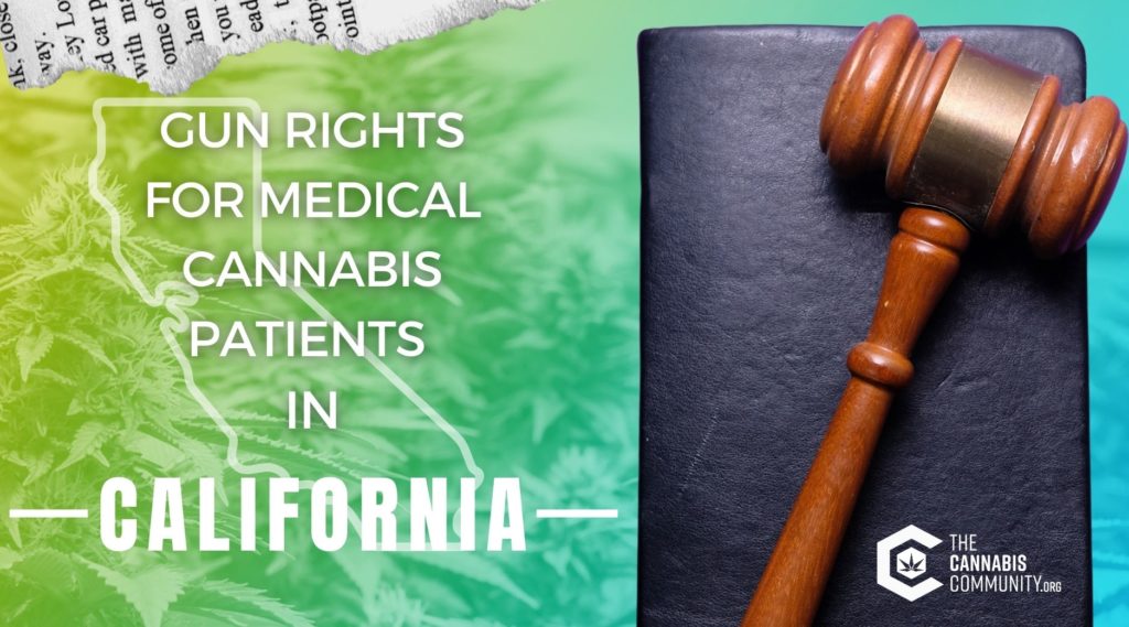 gun rights for medical cannabis patients in california