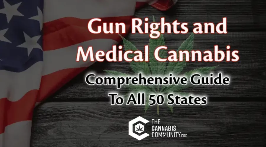 Comprehensive Guide to Gun Rights and Medical Cannabis: Will I Lose My Guns if I Obtain a Patient Card?