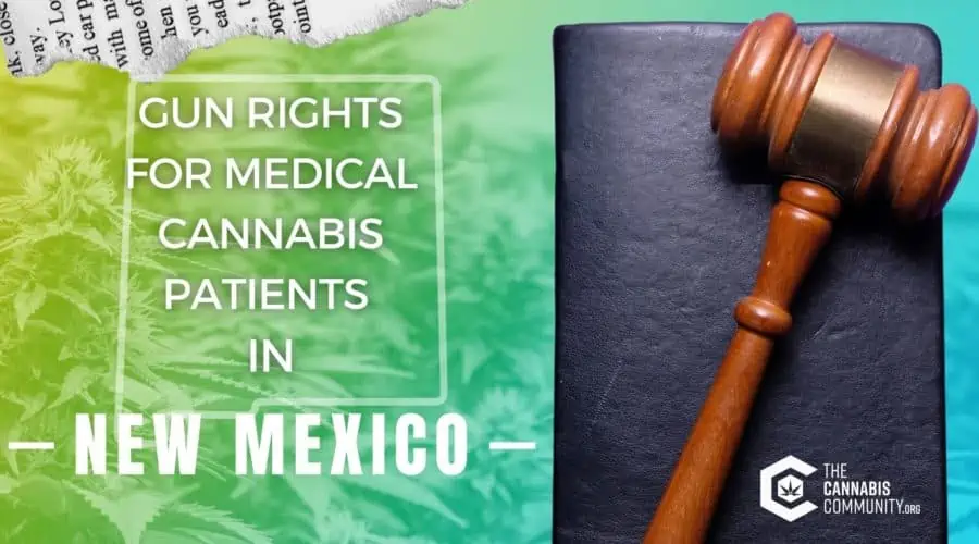 New Mexico Gun Rights for Medical Cannabis Patients The Cannabis