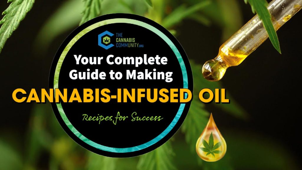 guide to making cannabis infused oil