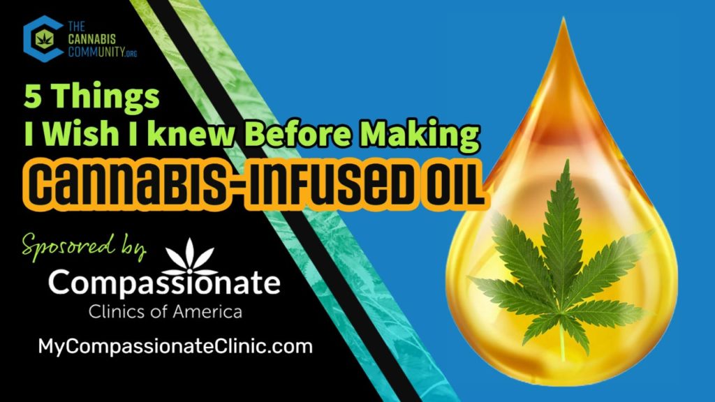 5 things i wish I knew before making cannabis infused oil