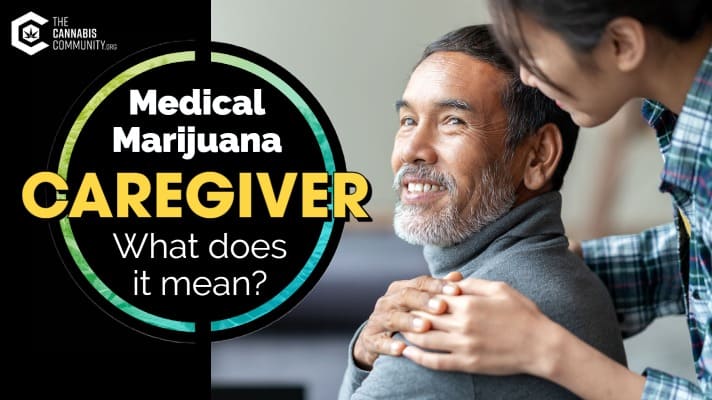 What does it mean to be a medical marijuana caregiver 1