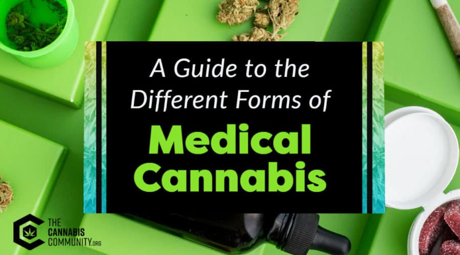 A Guide to the Different Forms of Medical Cannabis