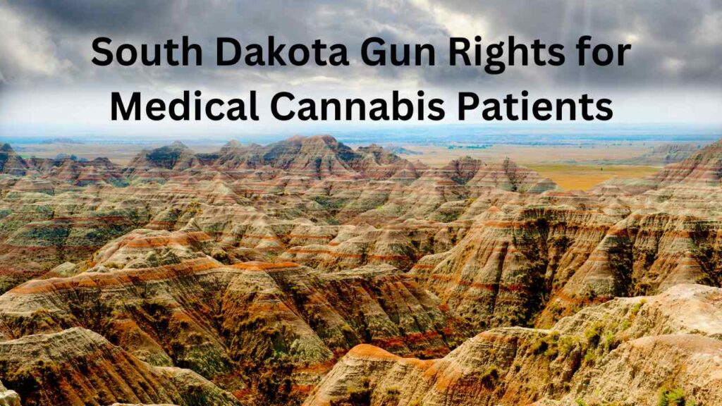 South Dakota Gun Rights for cannabis patients