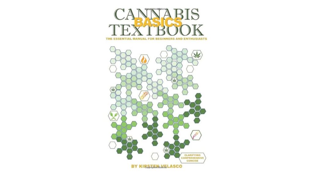 The image shows the book cover of the cannabis basics textbook, authored by Kirsten Velasco, displaying a honeycomb-like structure connecting the different variables of cannabis basics together.