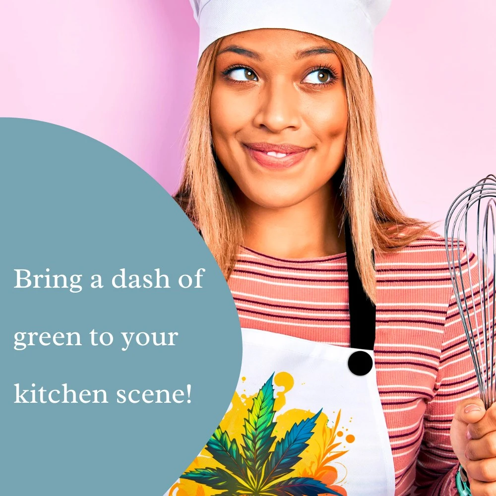 A woman is smiling and looking outward as she wears a warm cannabis paradise weed apron while she holds a whisk in her left hand. A banner of text is overlayed to the left of her which reads "bring a dash of green to your kitchen scene" in reference to the weed kitchenware.