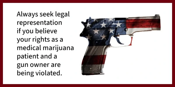 A white graphic with a red border has an image of a handgun. The handgun has an overlay of the American flag. Text says: "Get legal help if you feel your gun rights are being violated" because of medical cannabis."