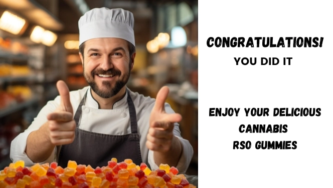 A bakery chef with infused gummies looks at you with a thumbs up. Congratulations! You did it. Enjoy your delicious cannabis RSO gummies