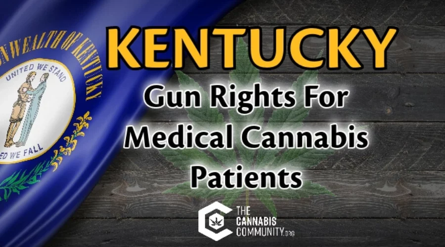 Kentucky Cannabis and Gun Rights for Medical Cannabis Patients