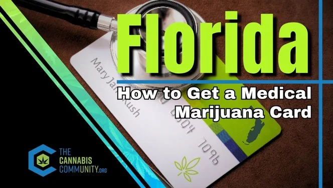 Florida medical marijuana card- A step by step guide on how to get your card.