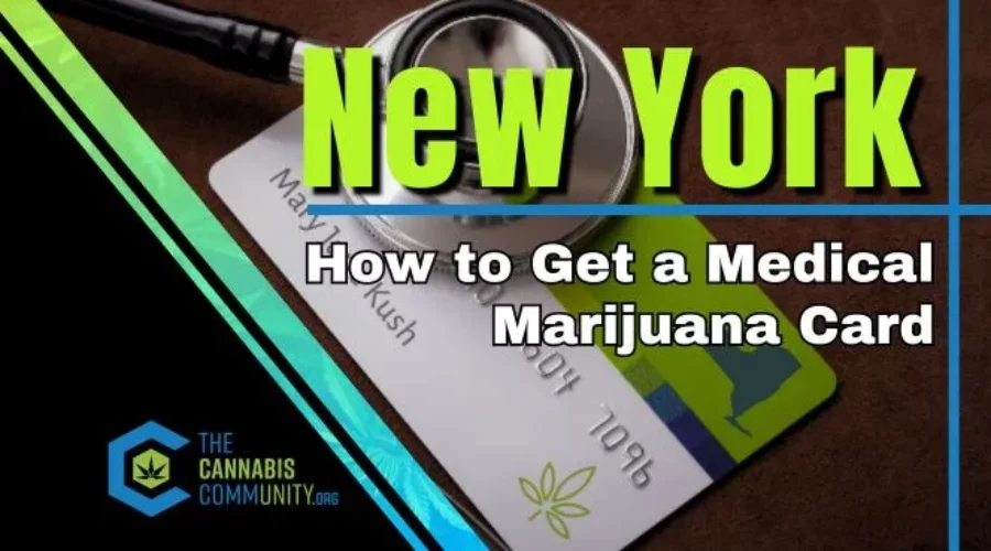 Get a New York Medical Marijuana Card: Easy 5-Step Guide
