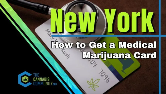 New York Medical Marijuana Card Step by step guide to get your medical card blog link.
