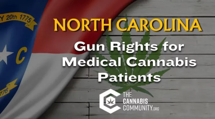 North Carolina Gun Rights for Medical Cannabis Patients